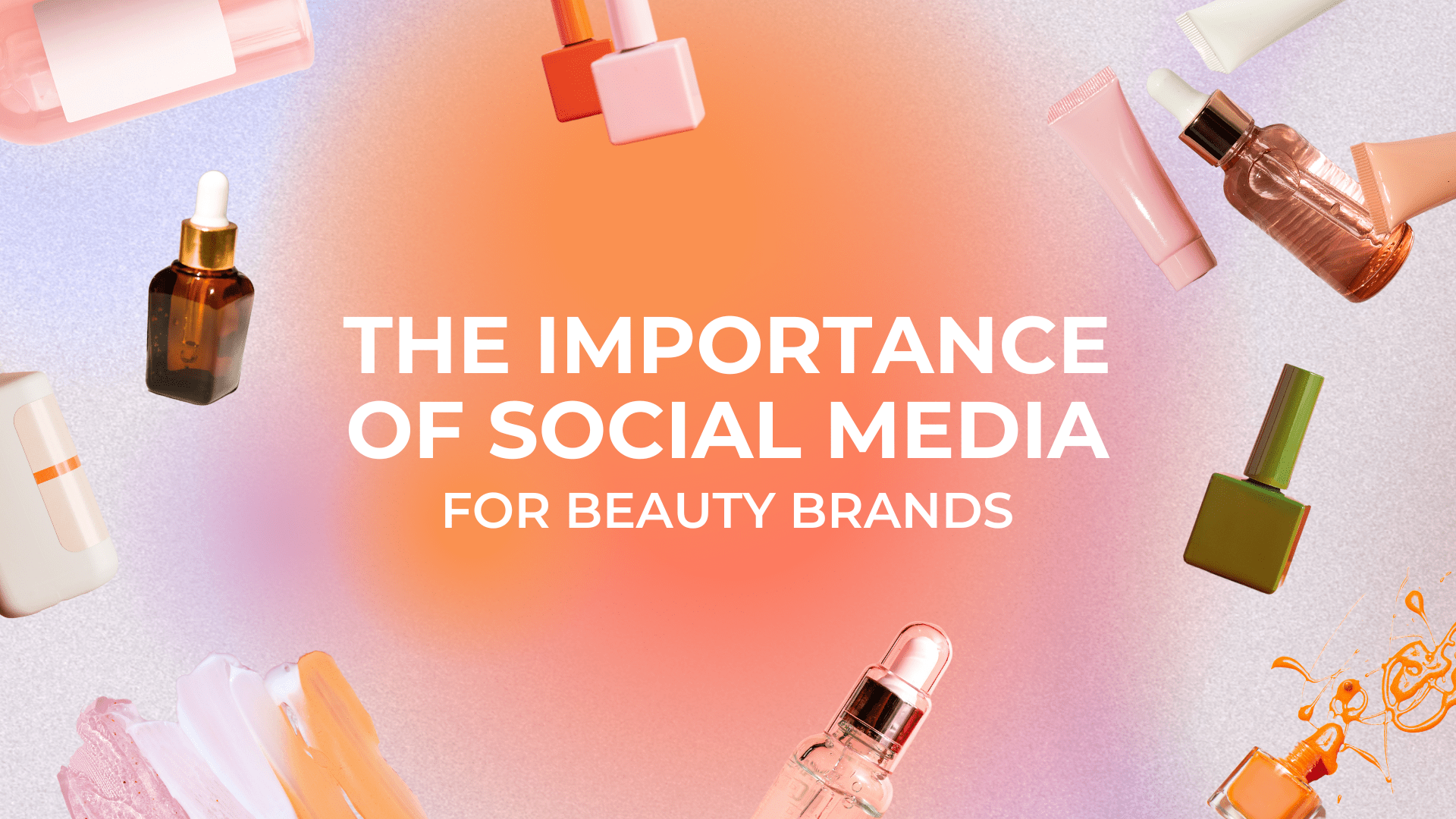 Importance of Social Media Beauty Socialfly